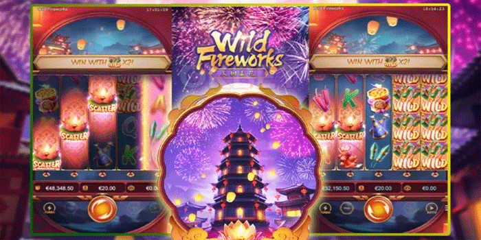 Tips Memaksimalkan Putaran Gratis Di Wild Fireworks